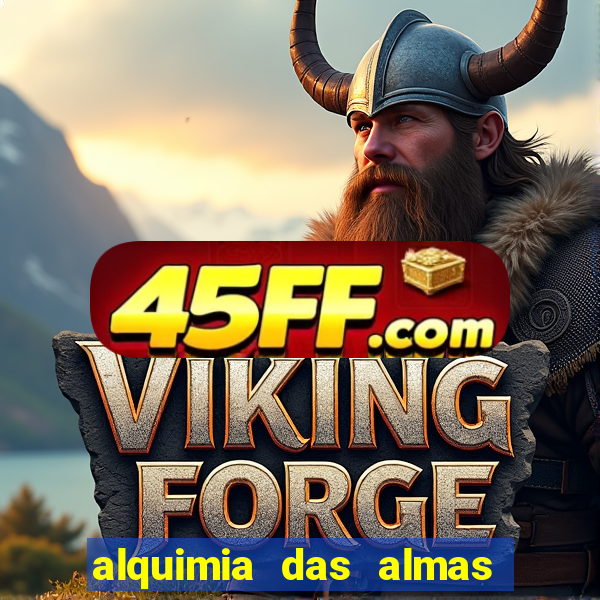alquimia das almas 3 temporada